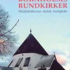 Bornholms rundkirker: middelalderens største kompleks (Ebog, epub, Dansk) af Erling Haagensen
