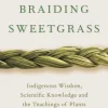 Braiding Sweetgrass: Indigenous Wisdom, Scientific Knowledge and the Teachings of Plants (Bog, Paperback / softback, Engelsk)
