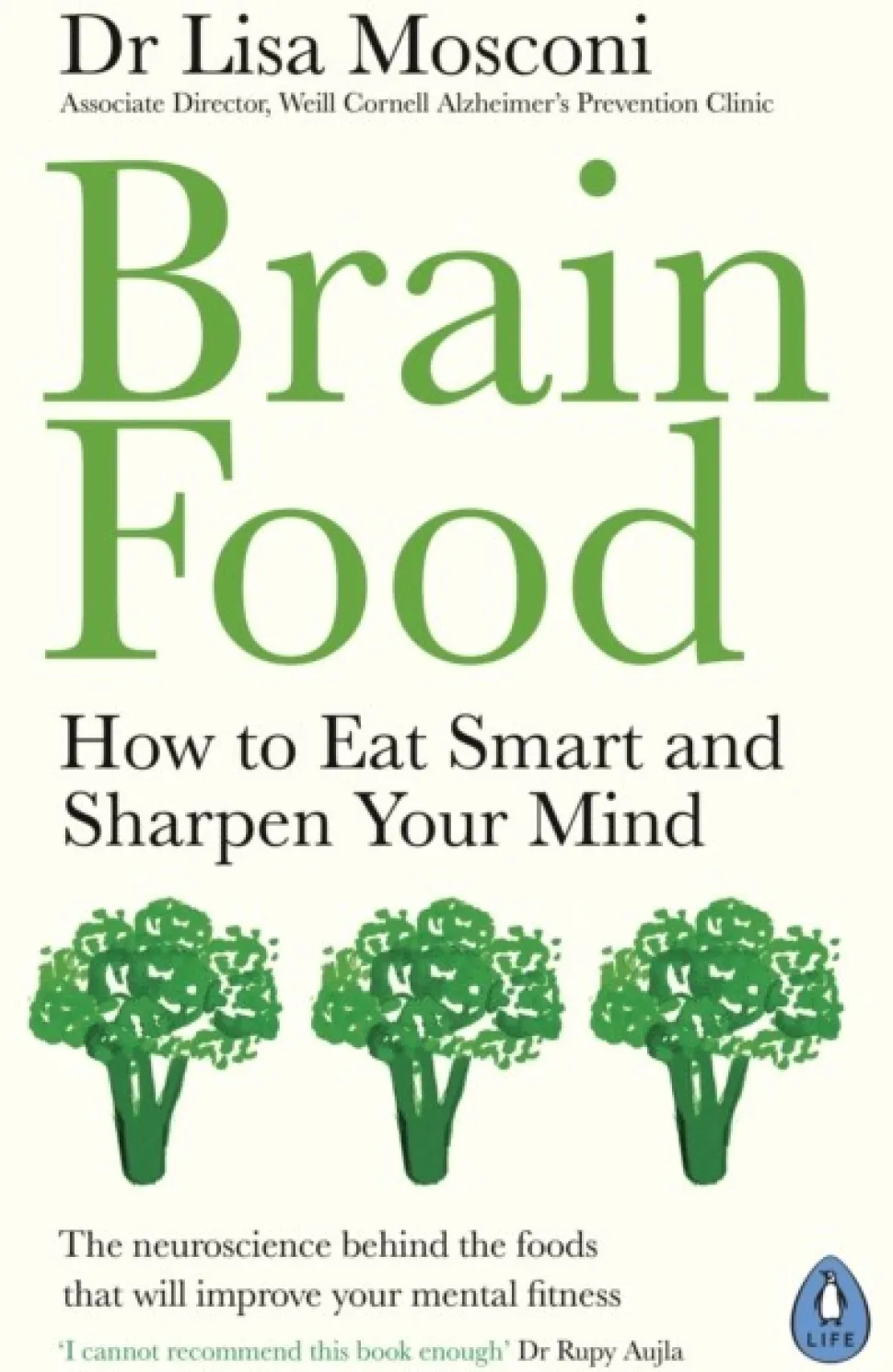 Brain Food: How to Eat Smart and Sharpen Your Mind (Bog, Paperback / softback, Engelsk) af Dr. Lisa Mosconi