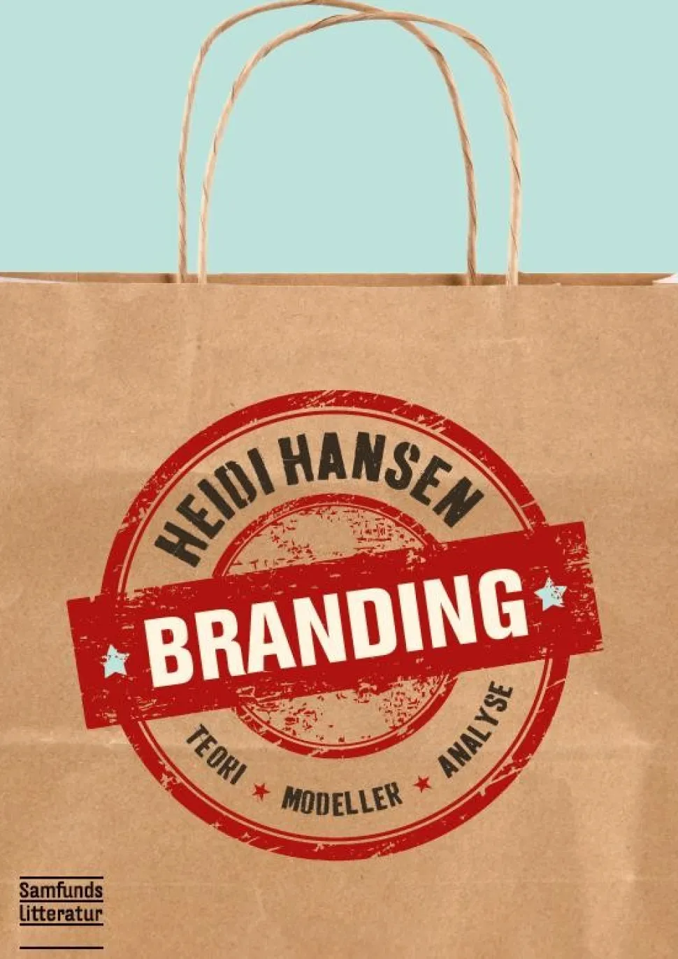 Branding: Teori, modeller, analyse (Ebog, epub, drm, Dansk) af Heidi Hansen