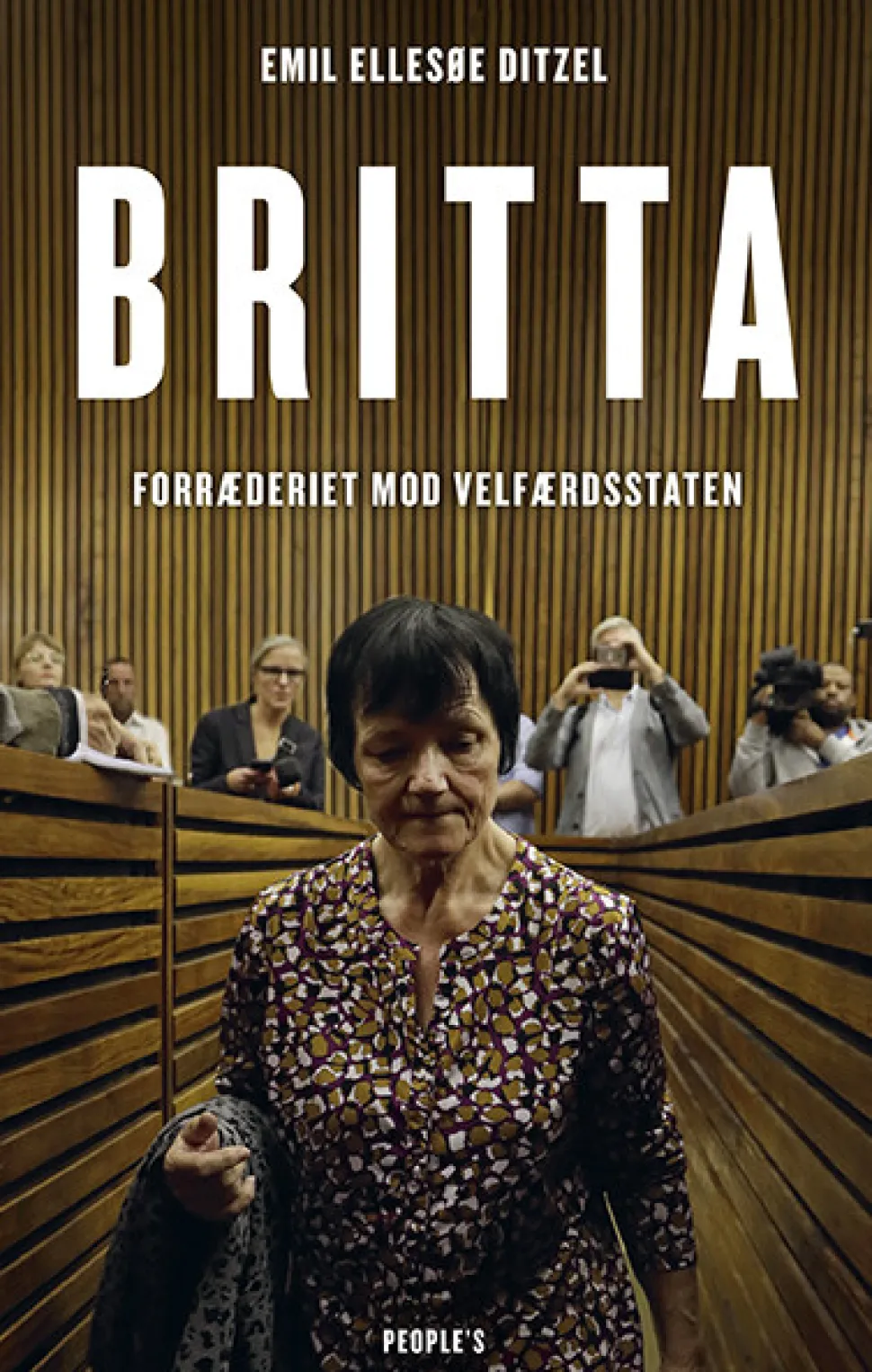 Britta: Forræderiet mod velfærdsstaten (Bog, Hæftet, Dansk) af Emil Ellesøe Ditzel