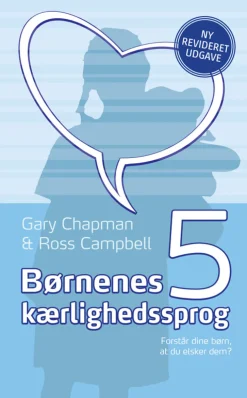 Børnenes 5 kærlighedssprog (Bog, Dansk) af Gary Chapman
