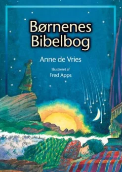 Børnenes Bibelbog (Bog, Indbundet, Dansk) af Anne de Vries
