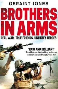 Brothers in Arms: Real War. True Friends. Unlikely Heroes. (Bog, Paperback / softback, Engelsk) af Geraint Jones