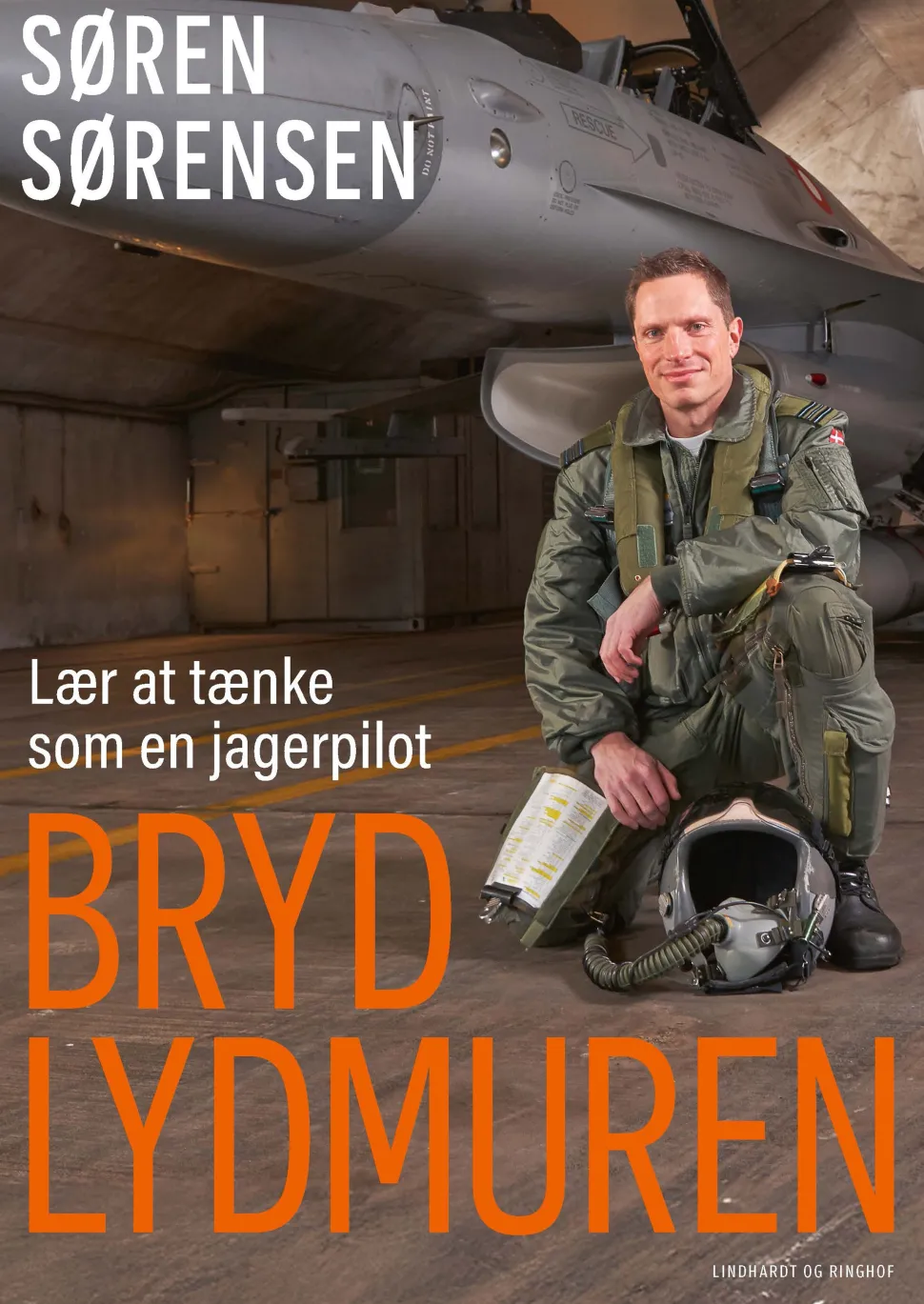 Bryd lydmuren - Lær at tænke som en jagerpilot (Ebog, epub, Dansk) af Søren Sørensen