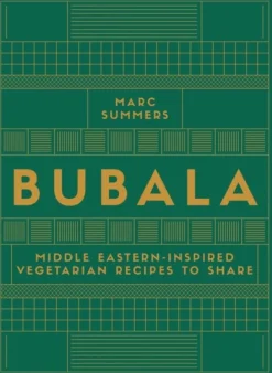 Bubala: Middle Eastern-inspired Vegetarian Recipes to Share (Bog, Hardback, Engelsk) af Marc Summers