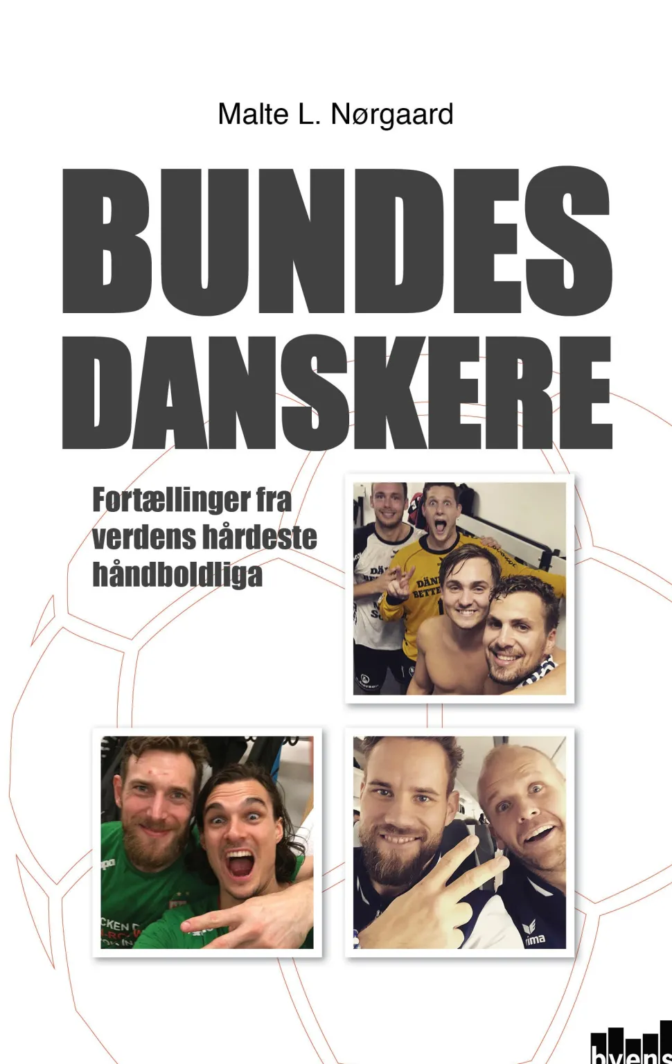 Bundesdanskere: Fortællinger fra verdens hårdeste håndboldliga (Hæftet, Dansk) af Malte L. Nørgaard