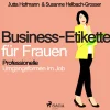Business-Etikette für Frauen - Professionelle Umgangsformen im Job (Lydbog, zip_mp3, Tysk) af Susanne Helbach Grosser