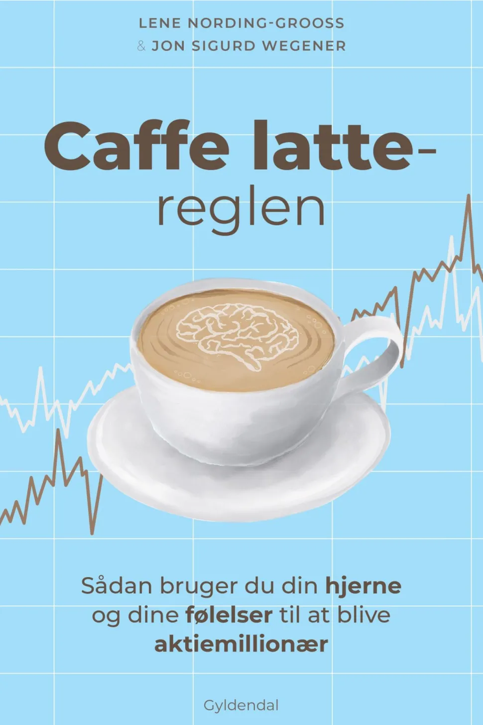 Caffe latte-reglen: Sådan bruger du din hjerne og dine følelser til at blive aktiemil... (Ebog, epub, Dansk)