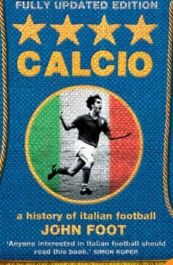 Calcio: A History of Italian Football (Bog, Paperback / softback, Engelsk) af John Foot