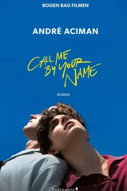 Call me by your name (Bog, Hæftet, Dansk) af Andre Aciman