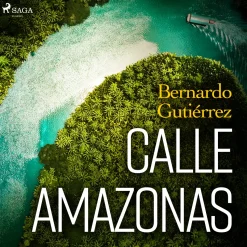 Calle Amazonas (Lydbog, zip_mp3, Spansk) af Bernardo Gutiérrez González