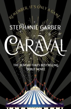 Caraval: the mesmerising and magical fantasy from the author of Once Upon a Broken Heart (Bog, Paperback / softback, Engelsk)