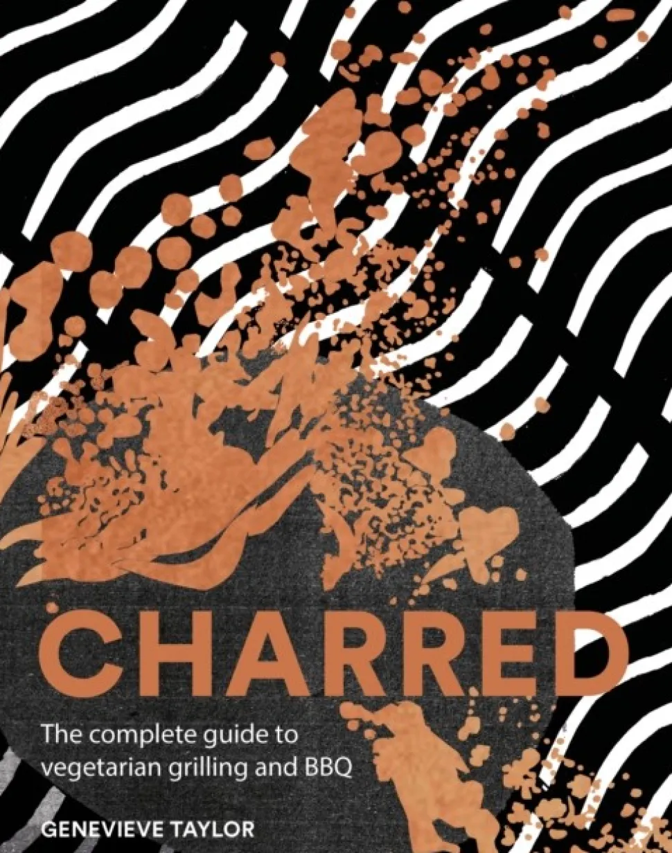 Charred: The Complete Guide to Vegetarian Grilling and Barbecue (Bog, Hardback, Engelsk) af Genevieve Taylor
