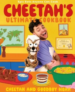 Cheetah's Ultimate Cookbook: Epic Eats Anyone Can Cook (Bog, Hardback, Engelsk) af Cheetah and Goodboy Noah