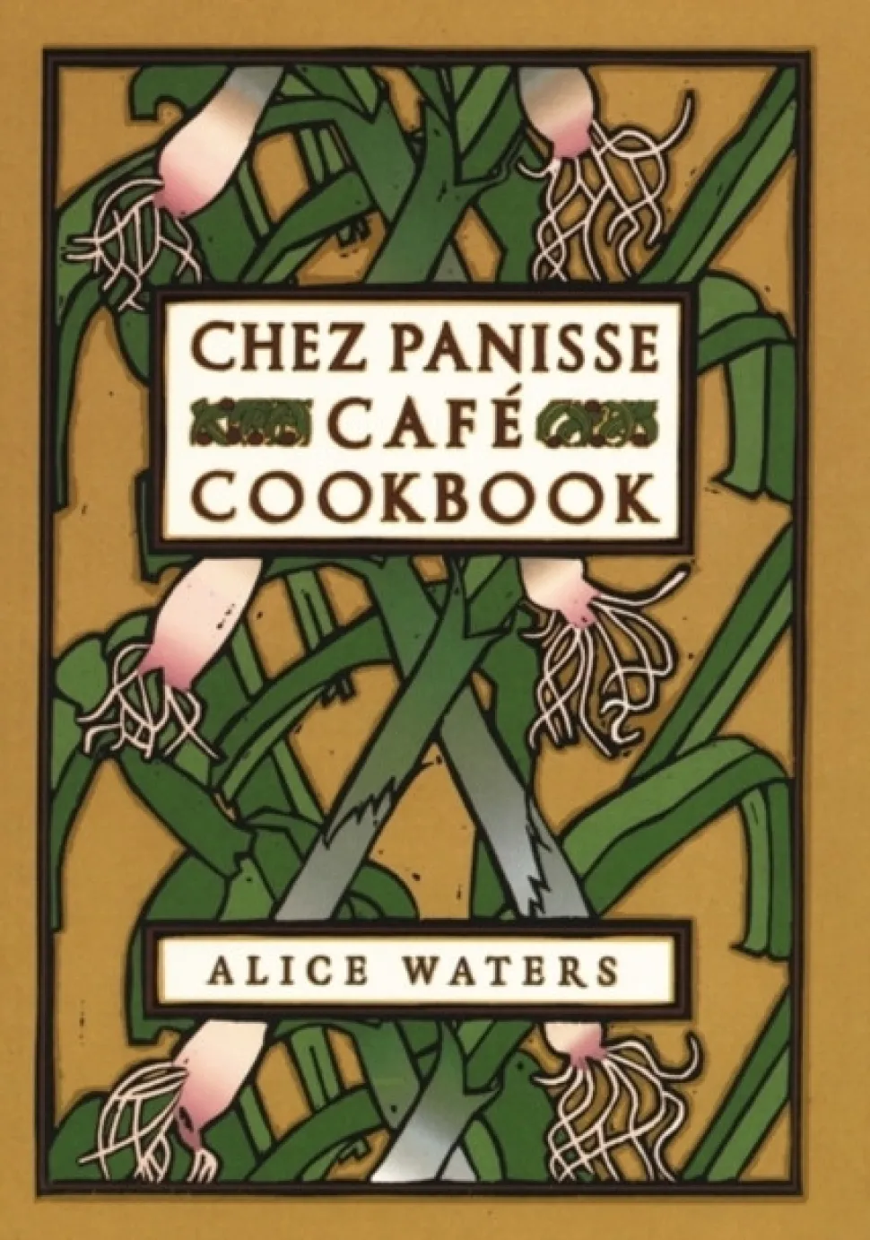 Chez Panisse Cafe Cookbook (Bog, Hardback, Engelsk) af Alice L. Waters
