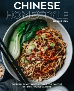 Chinese Homestyle: Everyday Plant-Based Recipes for Takeout, Dim Sum, Noodles, and More (Bog, Hardback, Engelsk) af Maggie Zhu