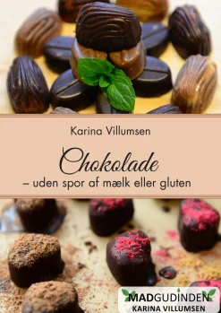 Chokolade: Mælkefri Chokolade. Helt uden mælk, hvede eller sukker (Ebog, pdf, Dansk) af Karina Villumsen