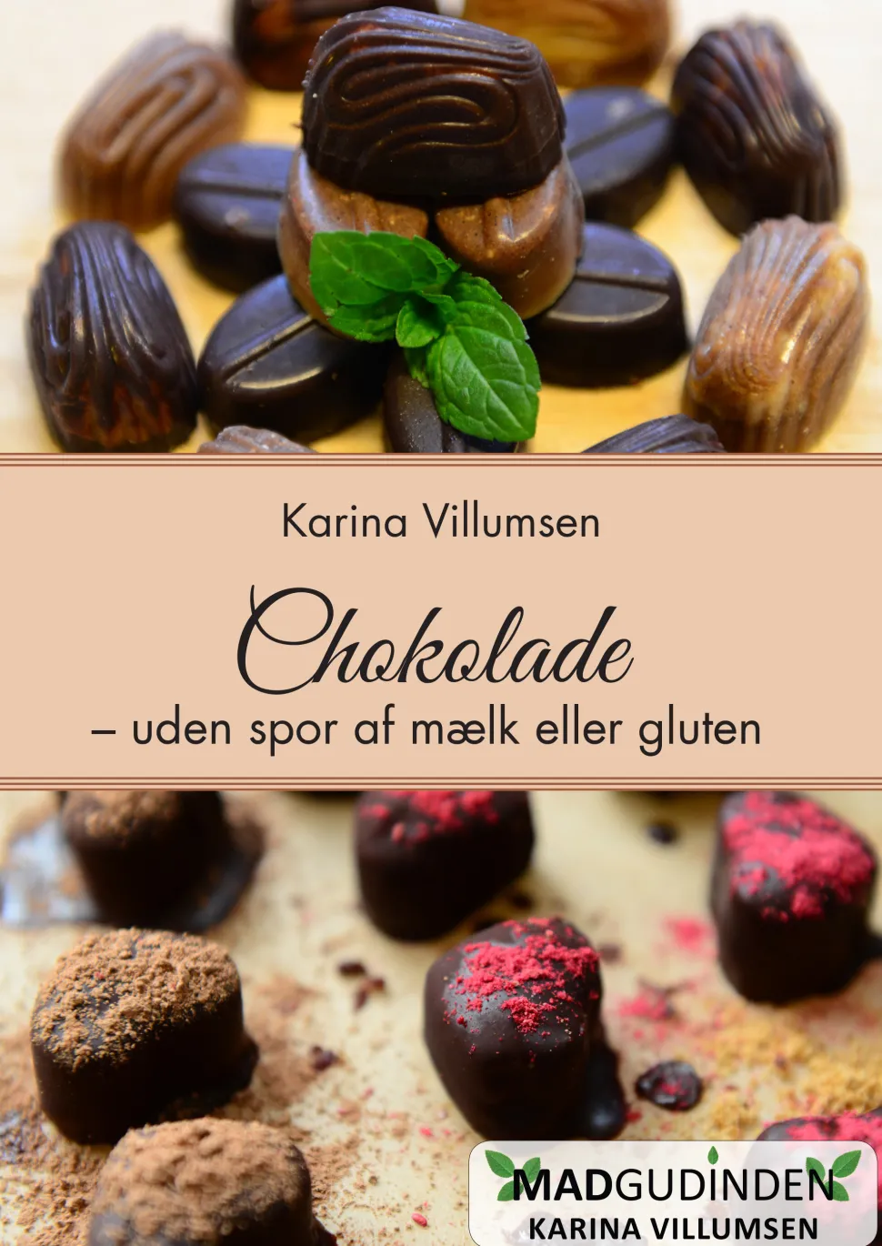 Chokolade: Mælkefri Chokolade. Helt uden mælk, hvede eller sukker (Ebog, pdf, Dansk) af Karina Villumsen