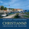 Christiansø: Fæstning og fristed (Bog, Indbundet, Dansk) af Jacob Ludvigsen