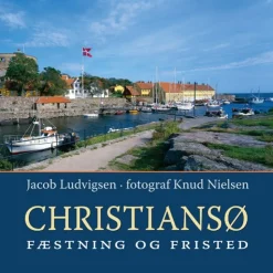 Christiansø: Fæstning og fristed (Bog, Indbundet, Dansk) af Jacob Ludvigsen