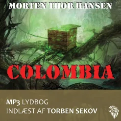 Colombia (Lydbog, zip_mp3, Dansk) af Morten Thor Hansen