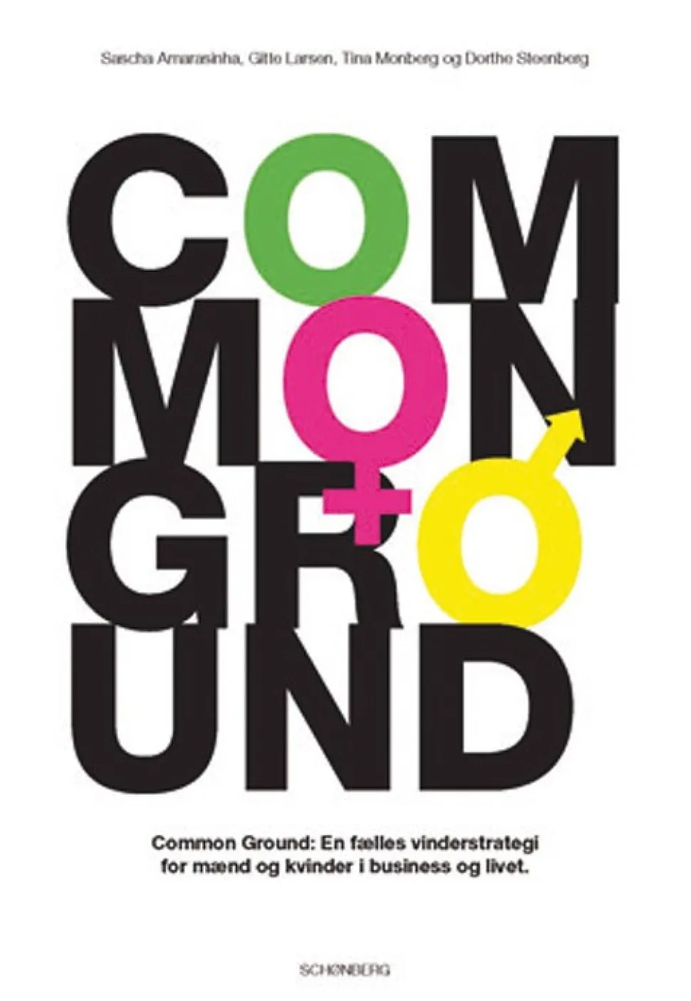 Common ground: common ground - en fælles vinderstrategi for mænd og kvinder i busines...