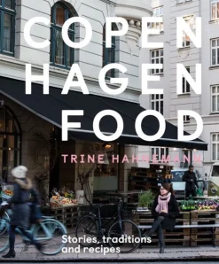 Copenhagen Food: Culture, Tradition and Recipes (Bog, Hardback, Engelsk) af Trine Hahnemann