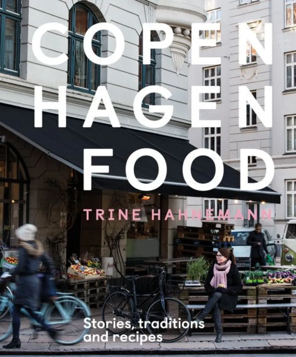 Copenhagen Food: Culture, Tradition and Recipes (Bog, Hardback, Engelsk) af Trine Hahnemann