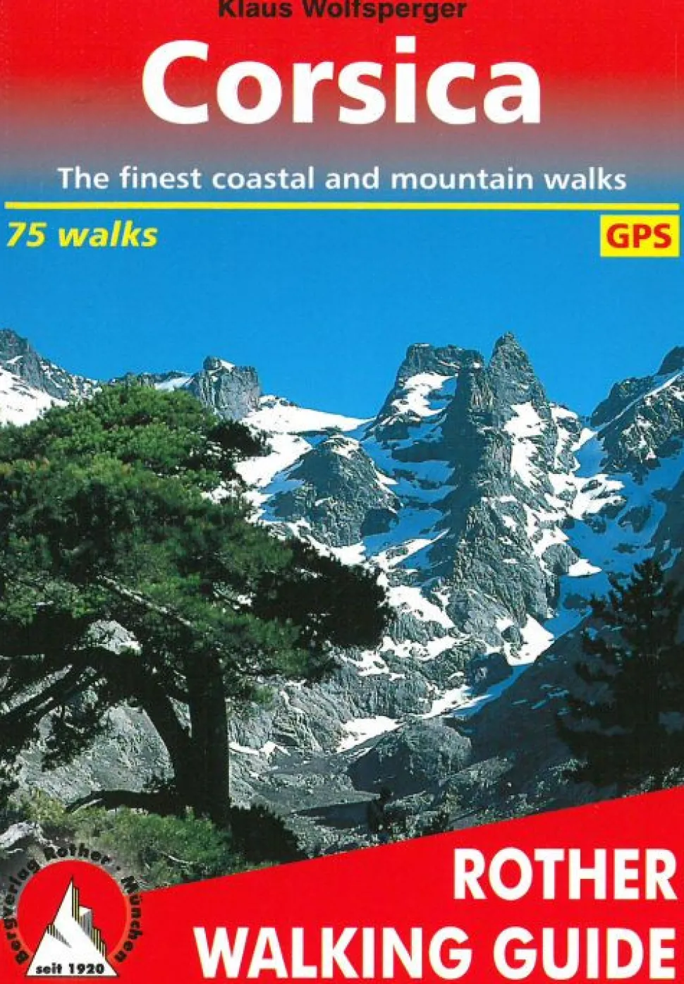 Corsica: 85 selected walks on the coasts and in the mountains of the "Island of Beauty" (Bog, Hæftet, Engelsk)