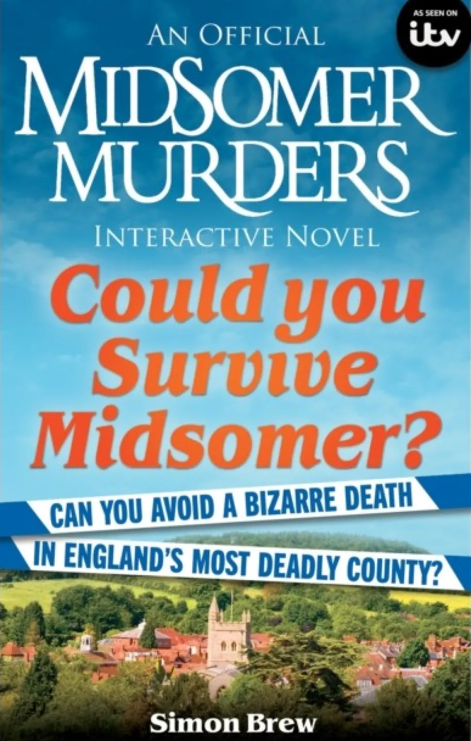 Could You Survive Midsomer?: Can you avoid a bizarre death in England's most dangerou... (Bog, Paperback / softback, Engelsk)