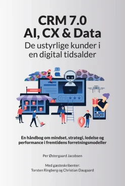 CRM 7.0 - AI, CX & Data: De ustyrlige kunder i en digital tidsalder - En håndbog om m... (Ebog, pdf, drm, Dansk)