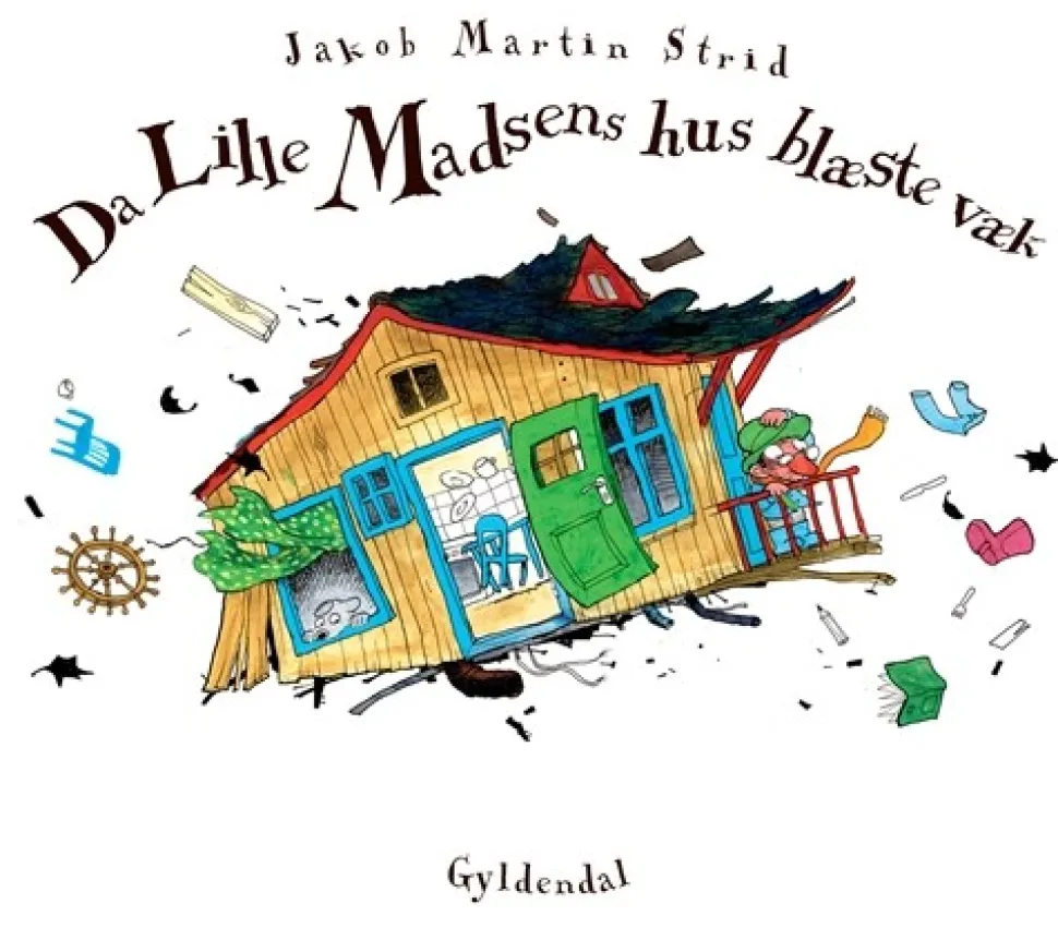 Da Lille Madsens hus blæste væk (Bog, Indbundet, Dansk) af Jakob Martin Strid