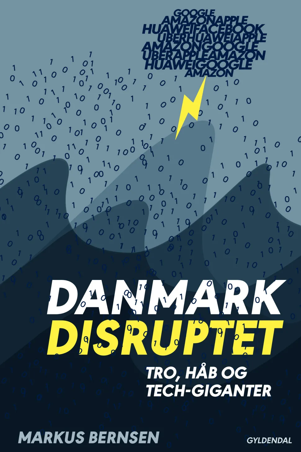 Danmark disruptet: Tro, håb og tech-giganter (Ebog, epub, Dansk) af Markus Bernsen