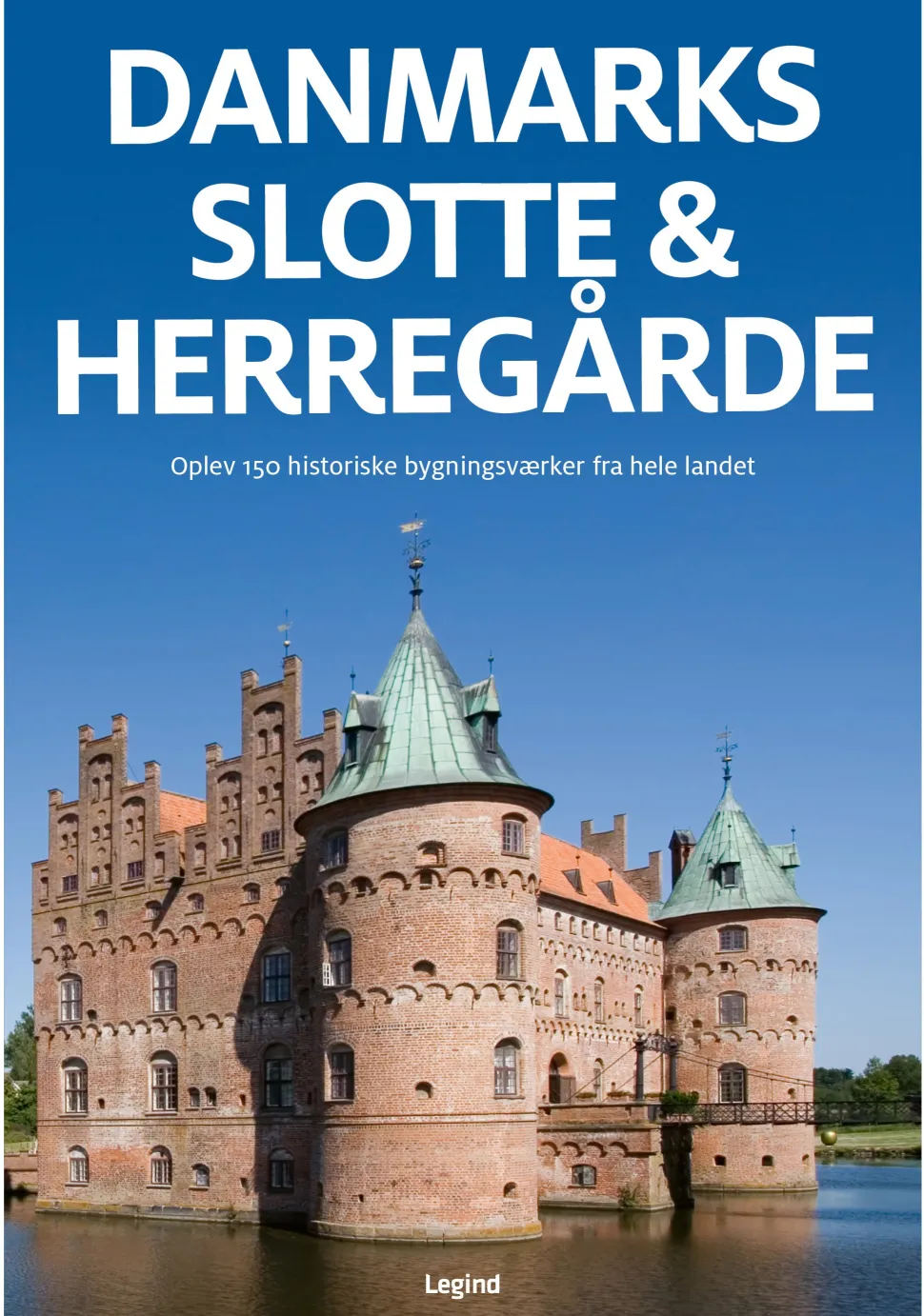 Danmarks slotte & herregårde: Oplev 150 historiske bygningsværker fra hele landet (Bog, Indbundet, Dansk) af Jørgen Hansen