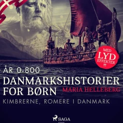 Danmarkshistorier for børn (1) (år 0-800) - Kimbrerne, romere i Danmark (Lydbog, zip_mp3, Dansk) af Maria Helleberg