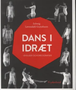 Dans i idræt: øvelser og koreografier (Bog, Hæftet, Dansk) af Solveig Løvendahl Gustafsson