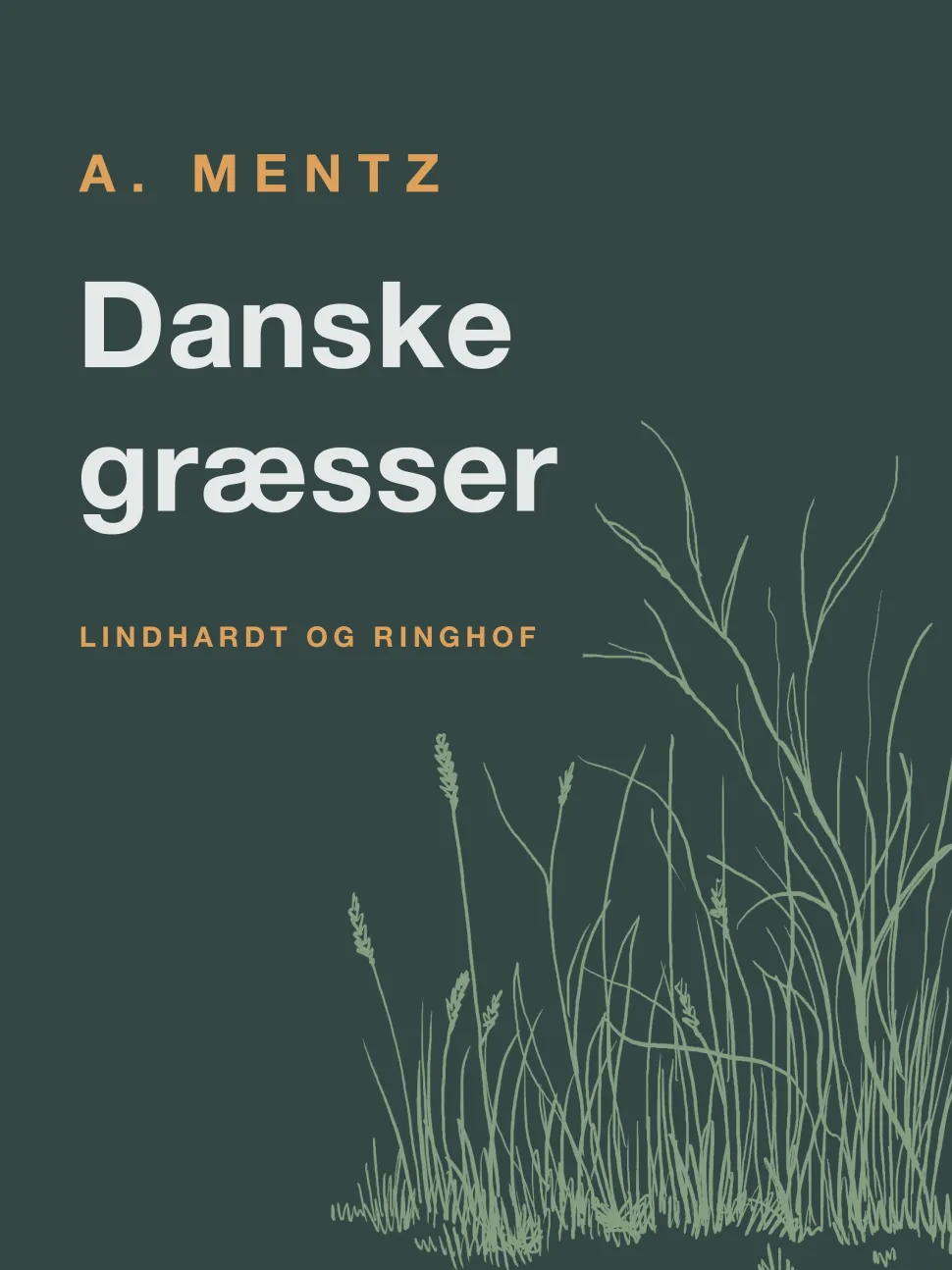 Danske græsser (Ebog, epub, Dansk) af A. Mentz