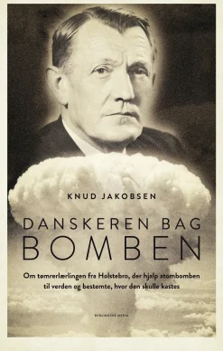 Danskeren bag bomben (Ebog, epub, Dansk) af Knud Jakobsen