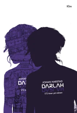 Darlah: 172 timer på månen (Ebog, epub, Dansk) af Johan Harstad