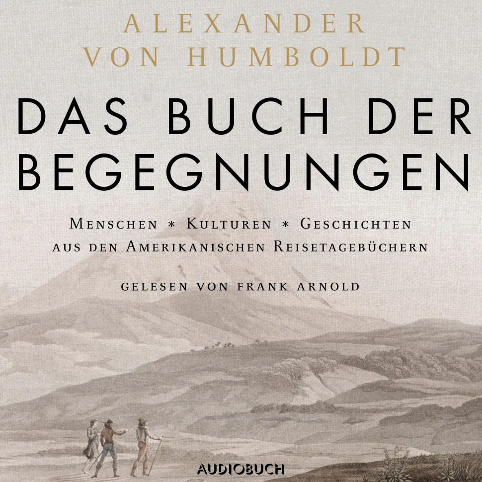 Das Buch der Begegnungen (Lydbog, zip_mp3, Tysk) af Alexander von Humboldt