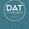 DAT i hverdagen: Regulér følelserne med dialektisk adfærdsterapi (Bog, Hæftet, Dansk) af Shahram Wessberg