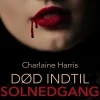 Død indtil solnedgang (Lydbog, zip_mp3, Dansk) af Charlaine Harris