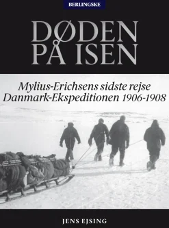 Døden på isen: Mylius-Erichsens sidste rejse Danmark-Ekspeditionen 1906-1908 (Ebog, epub, Dansk) af Jens Ejsing