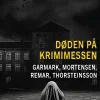 Døden på krimimessen: Hoff Serien (Bog, Hæftet, Dansk) af Morten Remar