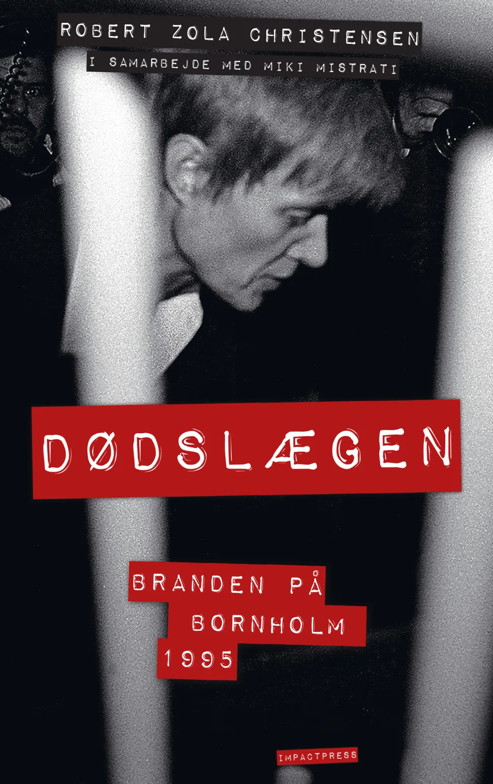 Dødslægen: Drabet på Bornholm 1995 (Ebog, epub, Dansk) af Robert Zola Christensen