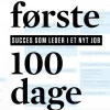 De første 100 dage: Succes som leder i nyt job (Ebog, epub, Dansk) af Lars Bo Hansen