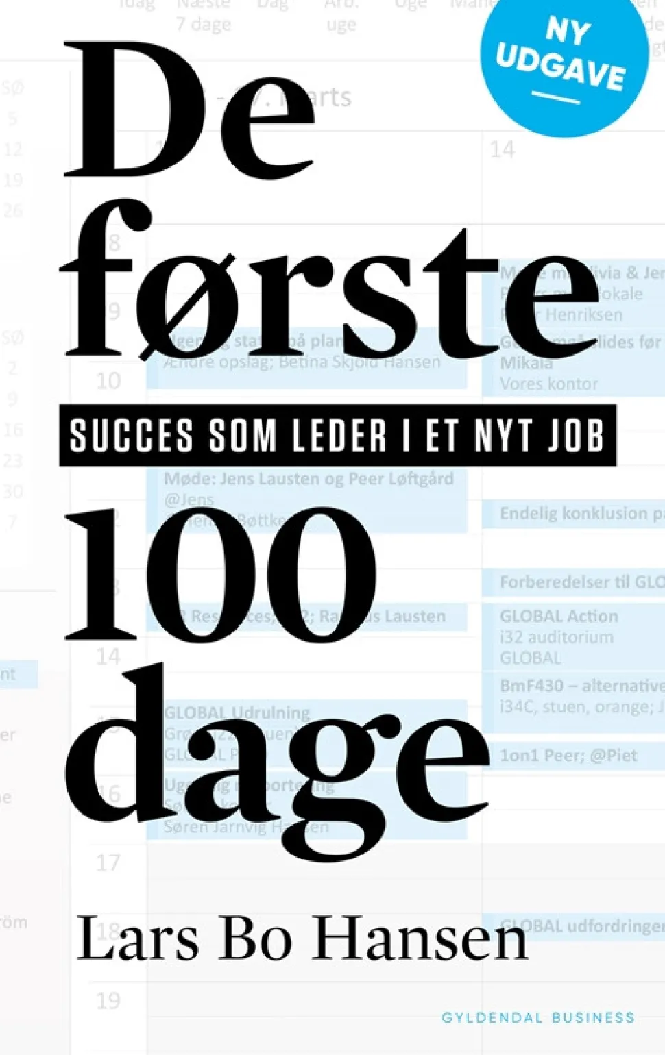 De første 100 dage: Succes som leder i nyt job (Bog, Hæftet, Dansk) af Lars Bo Hansen