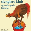 De hæslige slynglers klub og andre gode historier (Bog, Indbundet, Dansk) af Ole Lund Kirkegaard