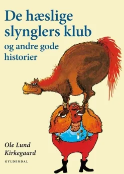 De hæslige slynglers klub og andre gode historier (Bog, Indbundet, Dansk) af Ole Lund Kirkegaard
